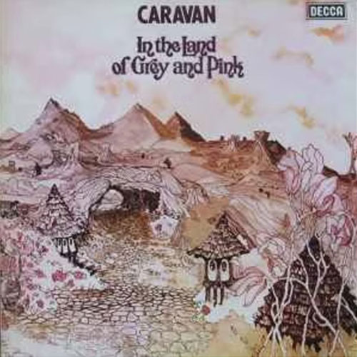 Album cover for "In the Land of Grey and Pink" by Caravan