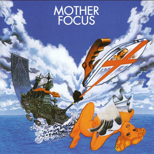 Album cover for "Mother Focus" by Focus