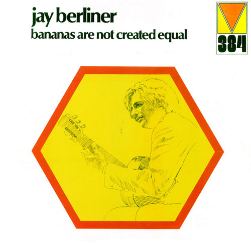Album cover for "Bananas are not created equal" by Jay Berliner